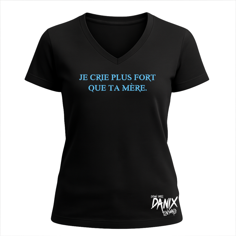 Tshirt Je crie plus fort que ta mère